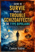 Guide de Survie pour le Trouble Schizoaffectif de Type Bipolaire: Stratégies Pratiques Pour La Régulation Émotionnelle, La Gestion De La Psychose Et L by Coren Valric