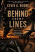 Behind Enemy Lines: We Came Back Alive Stranded in Africa, Hunted by Snipers, Bound by Brotherhood: Stranded in Africa, Hunted by Snipers, Bound by Br by Kevin A. Moore