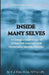 Inside Many Selves: A Compassionate Guide to Living with Someone with Dissociative Identity Disorder by T. J. Finn