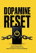 Dopamine Reset: How to Stop Scrolling, Break Phone Addiction, and Rewire Your Brain for Deep Focus in 30 Days by Marcus Webb