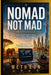 Nomad not mad: From Africa to Dubai by Joseph Metsing Ramasimong, Metheon