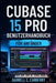 Cubase 15 Pro Benutzerhandbuch Für Anfänger by Darrell C. Carberry