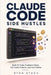 Claude Code Side Hustles: Build AI Tools, Freelance Faster, Sell SaaS Products, and Earn Online by Ryan Stach