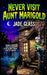 Never Visit Aunt Marigold by Jade Glass