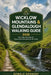 Wicklow Mountains & Glendalough Walking Guide 2026: Top Trails, Day Hikes, Nature Routes & Stress-Free Itineraries for All Levels by Dewale Kennedy