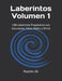 Laberintos - Volumen 1: 100 Laberintos Progresivos con Soluciones: Fácil, Medio y Difícil by Andres G. Garza