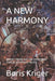 A New Harmony: Robert Owen and the Experiment That Never Really Failed by Boris Kriger