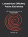 Laberintos Difíciles. Retos Extremos: 100 Laberintos Nivel Experto con Soluciones by Andres G. Garza
