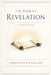 The Book of Revelation - A Commentary by Christopher Wickland