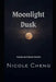 Moonlight Dusk: Poems and Short Stories by Nicole Cheng