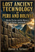 Lost Ancient Technology of Peru and Bolivia: Machu Picchu and the Secrets Behind Perfect Stonework by David A. Griner