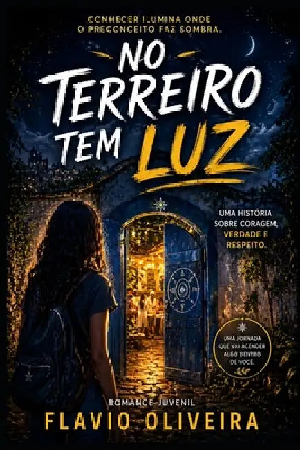 No Terreiro Tem Luz: Uma história sobre preconceito, coragem e descoberta by Flavio de Matos Oliveira