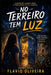 No Terreiro Tem Luz: Uma história sobre preconceito, coragem e descoberta by Flavio de Matos Oliveira