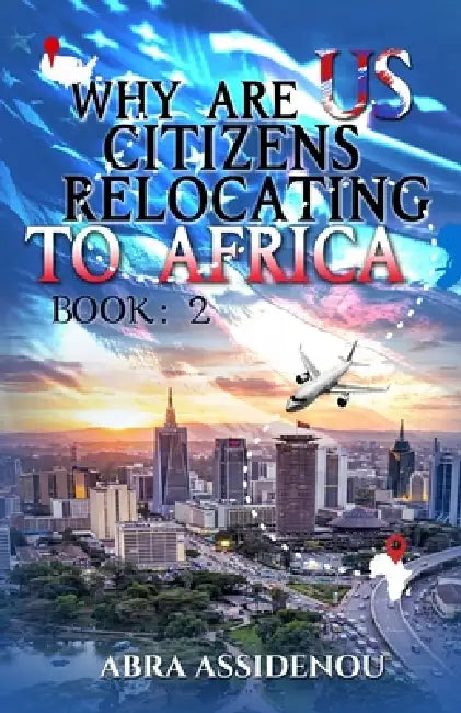 Why Are Us Citizens in Africa? 2 by Abra Assidenou