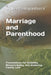 Marriage and Parenthood: Foundations for Stability, Responsibility, and Enduring Family Life by Josef Selvaganthan V.