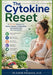 The Cytokine Reset: A 28-Day Protocol to Silence Chronic Inflammation and Reclaim Your Immune System by Dr Ashish Srivastava Et Al