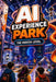 AI Experience Park: The Hidden Level by Kai Sozaro