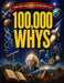 100,000 Whys - The Big Journey for Adults: An Amazing Encyclopedia of Everyday Questions About Science, History and Much More to Impress your Friends by Rayan Yale