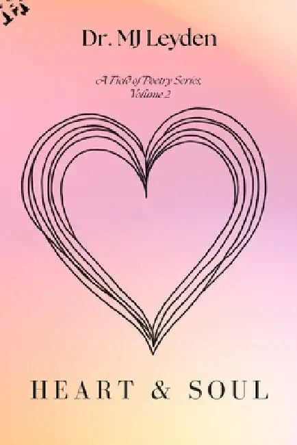 Heart & Soul by Mj Leyden