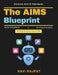 The AIMS Blueprint: AI Auditing Practices AI Strategic Integration AI Future Trends AI Leadership Guidance Building AI Systems Ethical AI Practices AI by Ravi Rajput