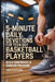 5-Minute Daily Devotions for Teen Boy Basketball Players: Quick Bible Studies, Guided Prayers, and Journaling to Build Court Confidence, Conquer Socia by Coach Ryan Sterling