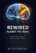 Rewired Against the Odds: Neuroplasticity, Trauma, and the Science of Human Resilience by Sunela Borravitch