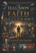 The Illusion of Faith: A Critical Inquiry into Belief, Religion, and the Human Mind by Anoop Pachauri