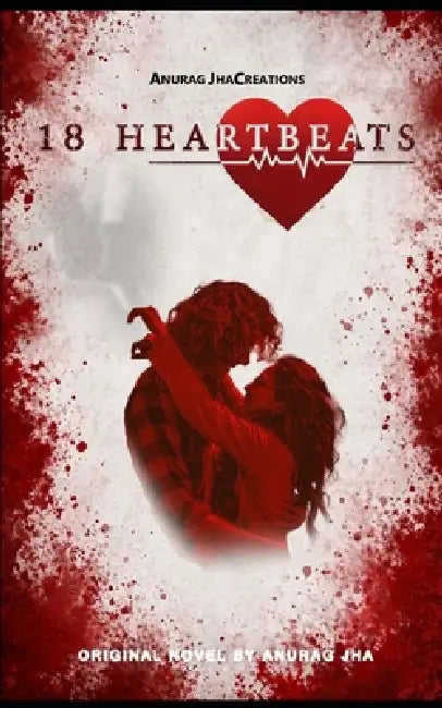 18 Heartbeats by Anurag Jha, Ajc Pixtures