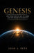 Genesis: The Evolution of Life on Earth and the Origin of Humanity by Josh A. Pete