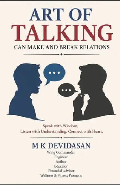 Art of Talking: Can Make and Break Relations by M. K. Devidasan