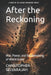 After the Reckoning: War, Power, and the Remaking of World Order by Christopher Selvarajah