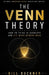 The Venn Theory: How To Think In Overlaps And See What Others Miss by Bill Buckner