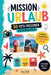 MISSION URLAUB - 50 Foto-Challenges für Grundschüler - 2 Kameras, 2 Perspektiven, 1 unvergesslicher Urlaub: Das Urlaubs-Foto-Abenteuer für Kinder zum by Anne Rich