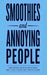 Smoothies And Annoying People by Christian Mitchell