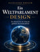 Ein Weltparlament Design: Ein Modell für die Zukunft globaler Zusammenarbeit [2.Auflage] by Alexander Donath