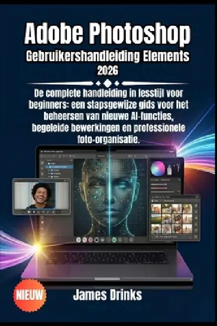 Adobe Photoshop Gebruikershandleiding Elements 2026 by James Drinks