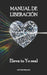 Manual de liberación: Eleva tu yo real by Antonio Belmar