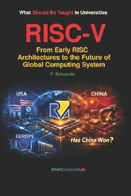 RISC-V The Future of Gloabal Computing Sysstem by Przemyslaw Bakowski