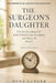 The Surgeon's Daughter: Why You Have Always Felt Diagnosed by Your Own Mother, and What to Do About It by Dana Lunger