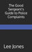 The Good Sergeants Guide To Police Complaints