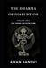 The Dharma of Disruption Volume II: The Inner Architecture Consciousness, Cognition, and the Art of Being Human in the Age of Machines by Aman Bandvi