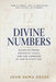 Devine N U M B E R S: Divine Patterns, Prophetic Codes, and the Language of God in Scripture by John Ouma Odede