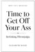 REST ISN'T RECOVERY, Rethinking Fibromyalgia: Time to Get Off Your Ass by Elizabeth Banks