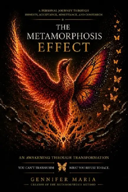 The Metamorphosis Effect by Gennifer Maria