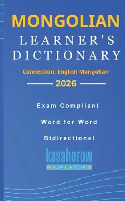 Mongolian Learner's Dictionary by Kasahorow