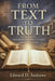 From Text to Truth: Defending the Reliability of Scripture Against All Its Critics by Edward D. Andrews