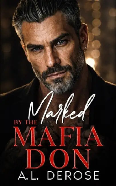 Marked By The Mafia Don by A L Derose