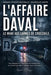 L'AFFAIRE DAVAL - Le mari aux larmes de crocodile: Grandes Affaires Criminelles - Enquêtes Et Vérités by Agata Olmes, Irina Alessi