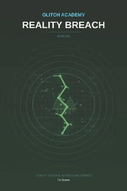 Glitch Academy: Reality Breach: Book 6 by Ta Skeete