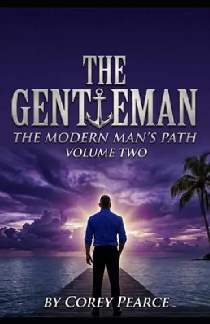 The Modern Gentleman by Corey Pearce